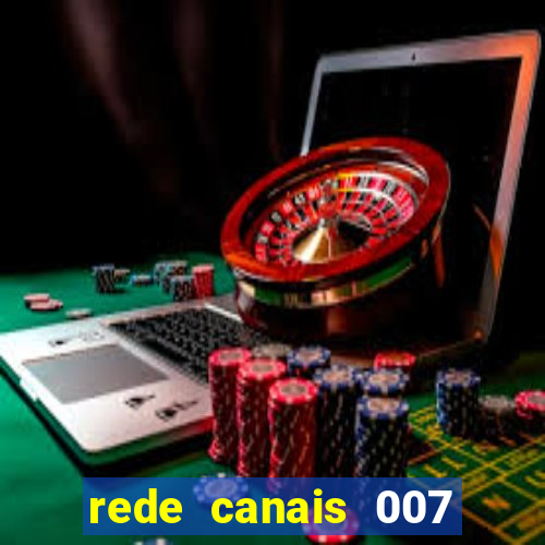 rede canais 007 cassino royale